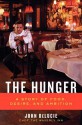 The Hunger: A Story of Food, Desire, and Ambition - John Delucie