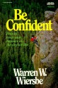 Be Confident (Hebrews): Live by Faith, Not by Sight - Warren W. Wiersbe