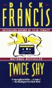 Twice Shy - Dick Francis