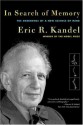 In Search of Memory: The Emergence of a New Science of Mind - Eric R. Kandel