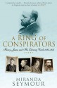 A Ring of Conspirators: Henry James and His Literary Circle, 1895-1915 - Miranda Seymour