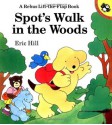 Spot's Walk in the Woods: A Rebus Lift-the-Flap Book - Eric Hill, Hill Eric