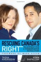 Rescuing Canada's Right: Blueprint for a Conservative Revolution - Tasha Kheiriddin, Adam Daifallah, Mark Steyn