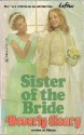 Sister of the Bride - Beverly Cleary