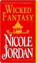 Wicked Fantasy: A Novel - Nicole Jordan