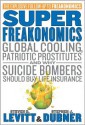 SuperFreakonomics - Steven D. Levitt, Stephen J. Dubner