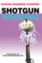 Shotgun Wedding - Susan Rogers Cooper, Tom Stechschulte