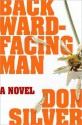 Backward-Facing Man - Don Silver