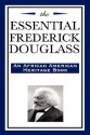 The Essential Frederick Douglass - Frederick Douglass