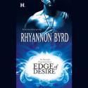 Edge of Desire - Rhyannon Byrd, Lola Holiday