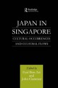 Japan in Singapore: Cultural Occurrences and Cultural Flows - Eyal Ben-Ari, John Clammer