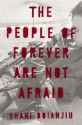 The People of Forever Are Not Afraid - Shani Boianjiu