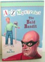 The Bald Bandit (A to Z Mysteries) - Ron Roy, John Steven Gurney