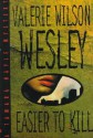 Easier to Kill - Valerie Wilson Wesley