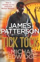 Tick, Tock. James Patterson & Michael Ledwidge - James Patterson