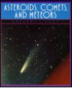 Asteroids, Comets and Meteors - Gregory L. Vogt