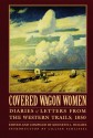 Covered Wagon Women, Volume 2: Diaries and Letters from the Western Trails, 1850 - Kenneth L. Holmes, Kenneth L. Holmes, Lillian Schlissel