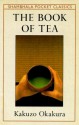 The Book of Tea - Kakuzō Okakura