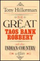 Great Taos Bank Robbery and Other Indian Country Affairs - Tony Hillerman