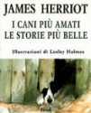 I cani più amati. Le storie più belle - James Herriot, Lesley Holmes