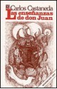 Las enseñanzas de Don Juan - Carlos Castaneda, Juan Tovar