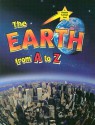 The Earth from A to Z - Bobbie Kalman, John Crossingham