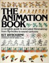 The Animation Book: A Complete Guide to Animated Filmmaking, from Flip-Books to Sound Cartoons - Kit Laybourne