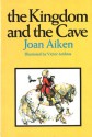 The Kingdom and the Cave - Joan Aiken, Victor G. Ambrus