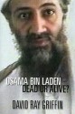 Osama Bin Laden: Dead or Alive? - David Ray Griffin