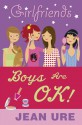 Girlfriends: Boys Are Ok! - Jean Ure