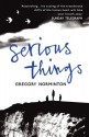 Serious Things - Gregory Norminton