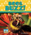 Bees Buzz! - Pam Scheunemann, Diane Craig