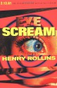 Eye Scream - Henry Rollins