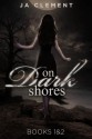 On Dark Shores 1: The Lady & 2: The Other Nereia - J.A. Clement