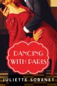 Dancing with Paris (A Paris Time Travel Romance) - Juliette Sobanet