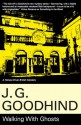 Walking with Ghosts - J.G. Goodhind