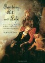 Fantasy, Art and Life: Essays on George MacDonald, Robert Louis Stevenson and Other Fantasy Writers - William Gray