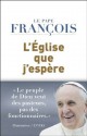 L'Eglise que j'espère: Entretien avec le père Spadaro, S.J. (French Edition) - Pape François, Antonio Spadaro, François Euvé s.j., Hervé Nicq s.j., François Livi