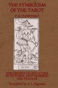 The Symbolism Of The Tarot: Philosophy Of Occultism In Pictures And Numbers - P.D. Ouspensky