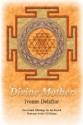 Divine Mother: Devotional Offerings for the Sacred Feminine Within All Beings - Ivonne Delaflor