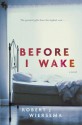 Before I Wake - Robert J. Wiersema