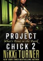 Project Chick II: What's Done in the Dark - Nikki Turner, To Be Announced