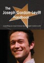 The Joseph Gordon-Levitt Handbook - Everything You Need to Know about Joseph Gordon-Levitt - Emily Smith