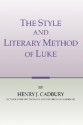 The Style And Literary Method Of Luke - Henry Joel Cadbury