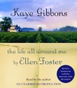 The Life All Around Me By Ellen Foster - Kaye Gibbons