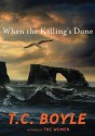 When the Killing's Done - T.C. Boyle