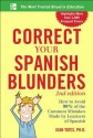 Correct Your Spanish Blunders: How to Avoid 99% of the Common Mistakes Made by Learners of Spanish - Jean Yates