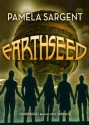 Earthseed (Seed Trilogy #1) - Pamela Sargent