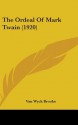 The Ordeal of Mark Twain (1920) - Van Wyck Brooks