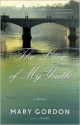 The Love of My Youth - Mary Gordon